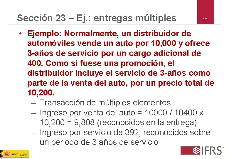 Sección 23 – Ej. : entregas múltiples 21 • Ejemplo: Normalmente, un distribuidor de