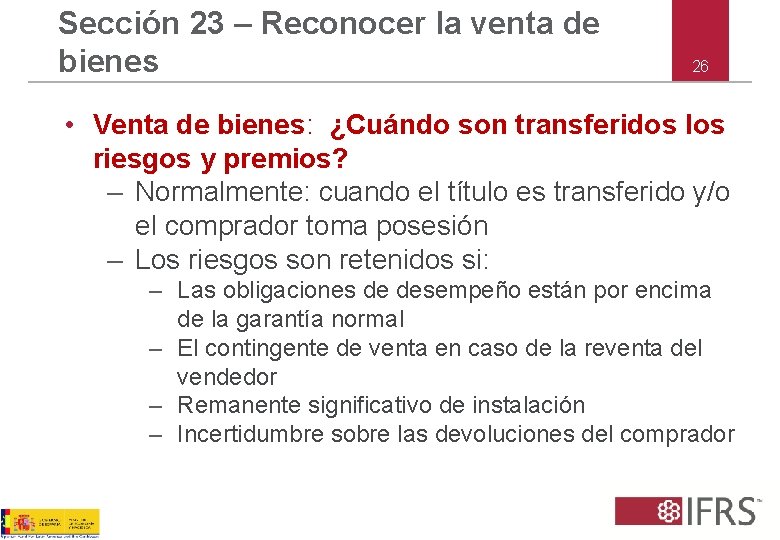 Sección 23 – Reconocer la venta de bienes 26 • Venta de bienes: ¿Cuándo