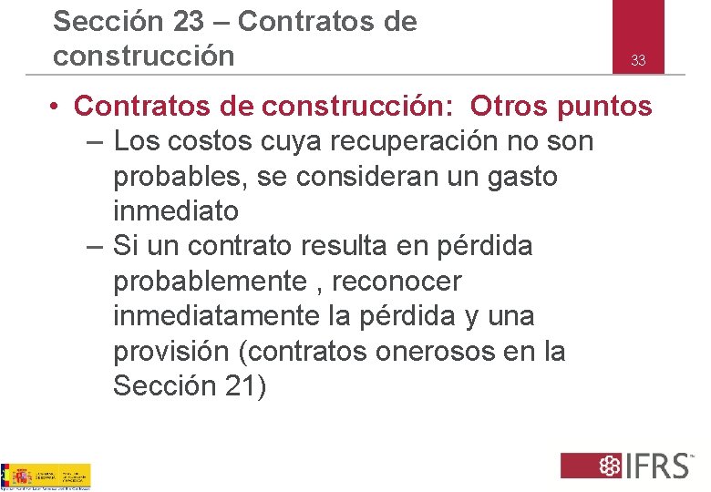 Sección 23 – Contratos de construcción 33 • Contratos de construcción: Otros puntos –