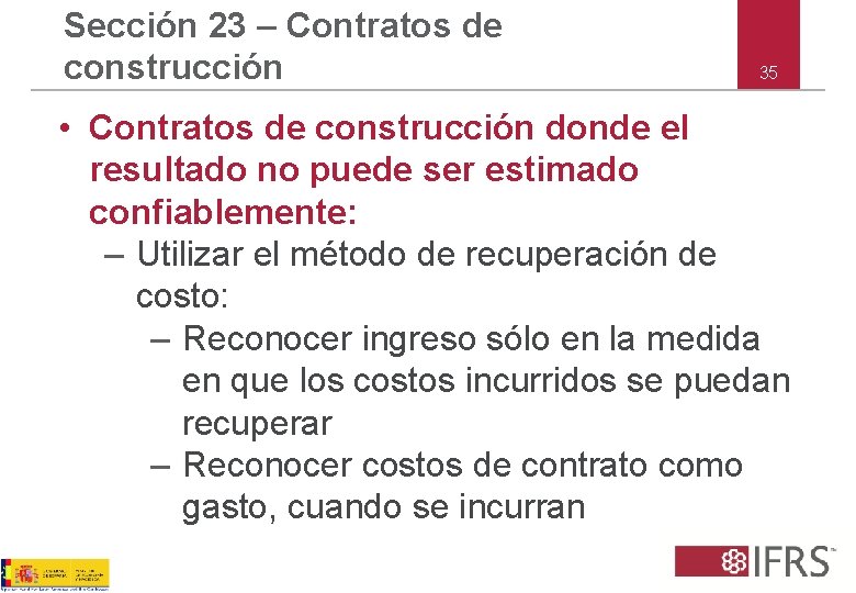 Sección 23 – Contratos de construcción 35 • Contratos de construcción donde el resultado