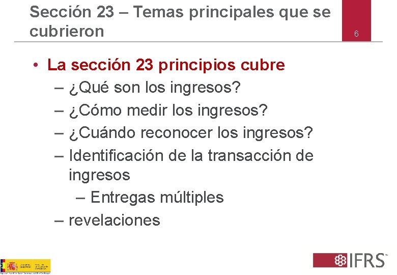 Sección 23 – Temas principales que se cubrieron • La sección 23 principios cubre