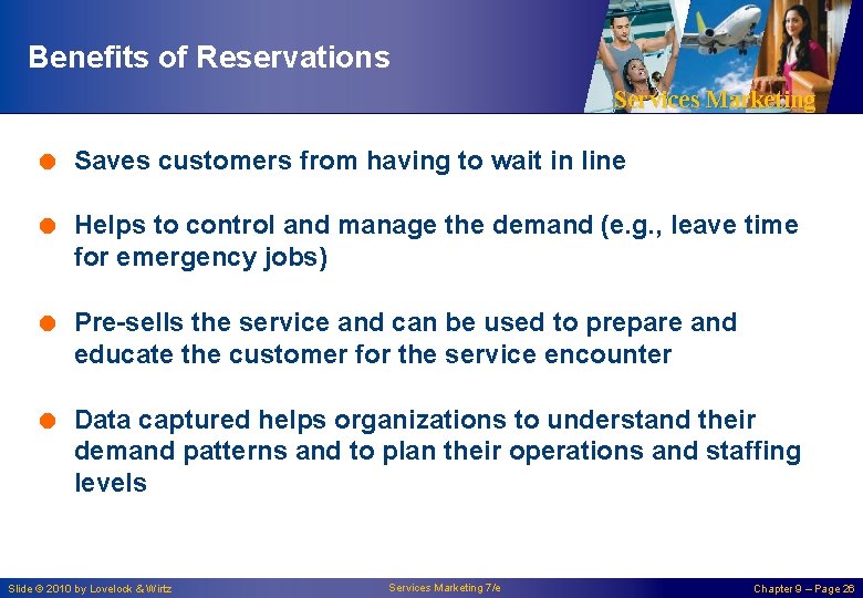 Benefits of Reservations Services Marketing = Saves customers from having to wait in line