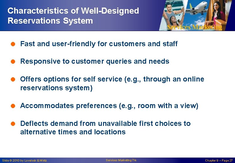 Characteristics of Well-Designed Reservations System Services Marketing = Fast and user-friendly for customers and