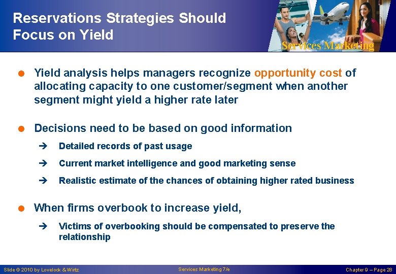 Reservations Strategies Should Focus on Yield Services Marketing = Yield analysis helps managers recognize