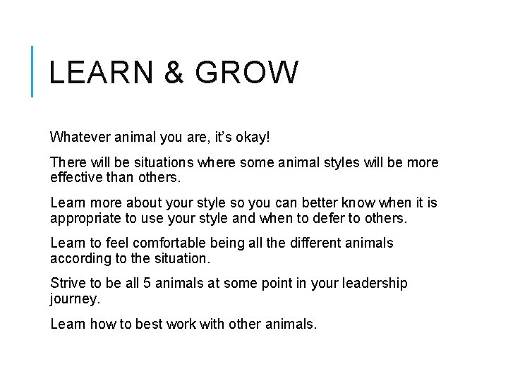 LEARN & GROW Whatever animal you are, it’s okay! There will be situations where