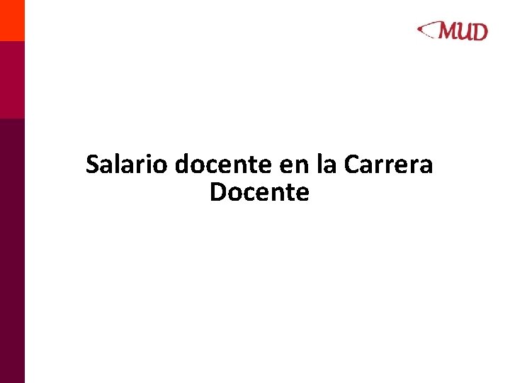 Salario docente en la Carrera Docente Salario docente en la Carrera Docente