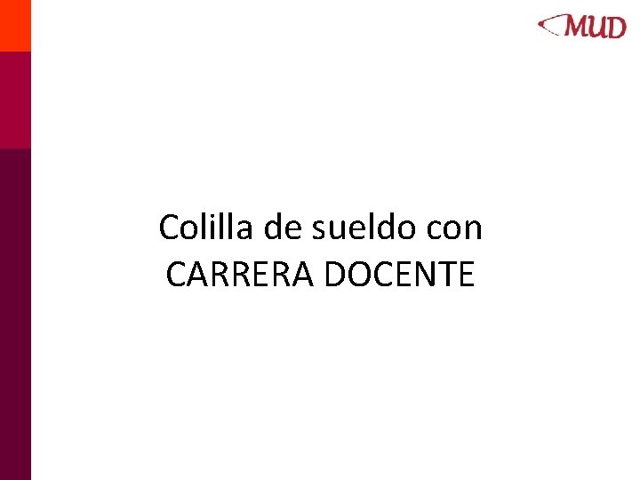 Colilla de sueldo con CARRERA DOCENTE Colilla de sueldo con CARRERA DOCENTE