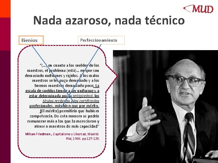 Nada azaroso, nada técnico Bienios Perfeccionamiento “(…) en cuanto a los sueldos de los