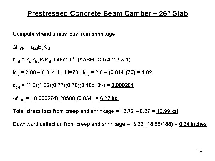 Prestressed Concrete Beam Camber – 26” Slab Compute strand stress loss from shrinkage ∆fp.