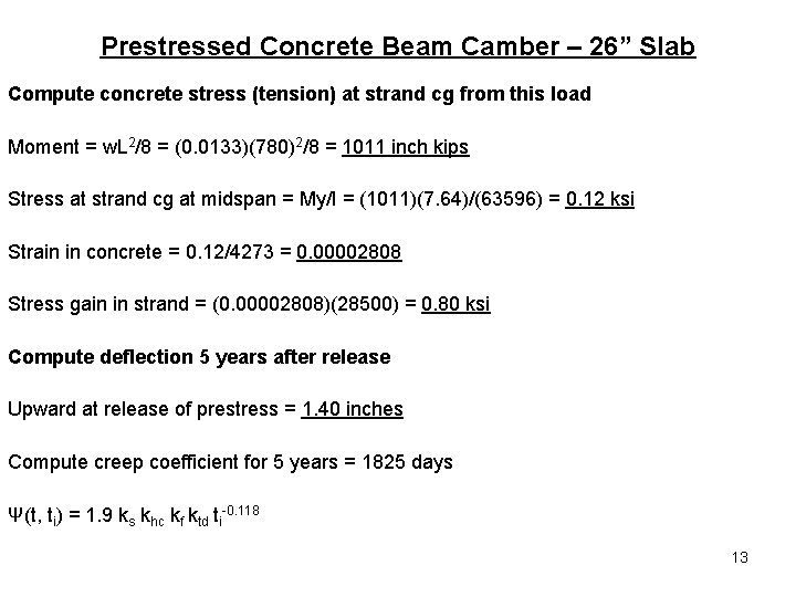 Prestressed Concrete Beam Camber – 26” Slab Compute concrete stress (tension) at strand cg