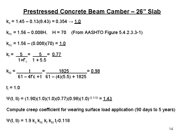 Prestressed Concrete Beam Camber – 26” Slab ks = 1. 45 – 0. 13(8.