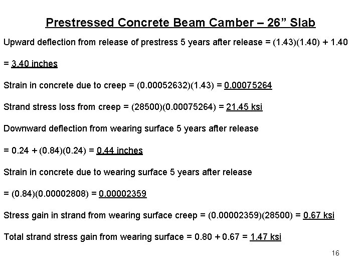 Prestressed Concrete Beam Camber – 26” Slab Upward deflection from release of prestress 5