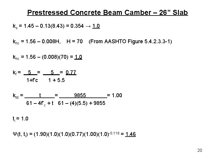 Prestressed Concrete Beam Camber – 26” Slab ks = 1. 45 – 0. 13(8.