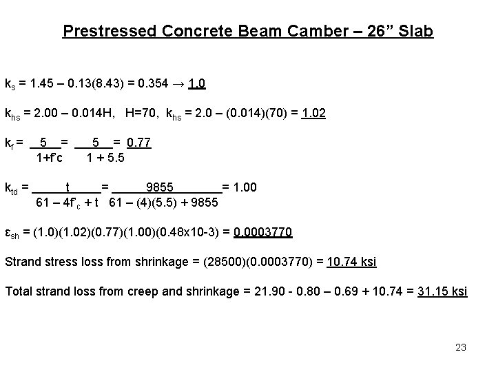 Prestressed Concrete Beam Camber – 26” Slab ks = 1. 45 – 0. 13(8.