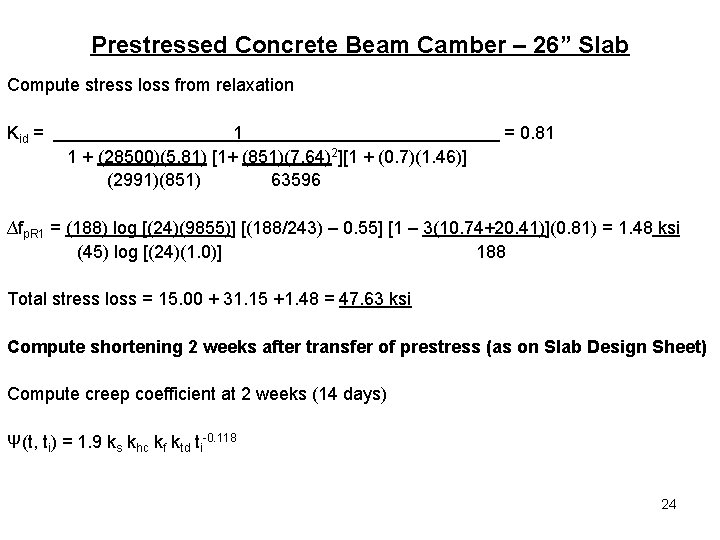Prestressed Concrete Beam Camber – 26” Slab Compute stress loss from relaxation Kid =
