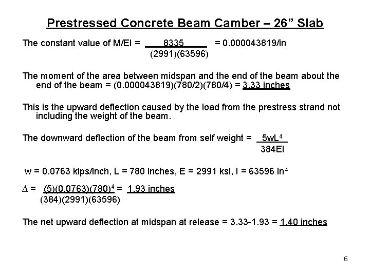 Prestressed Concrete Beam Camber – 26” Slab The constant value of M/EI = 8335