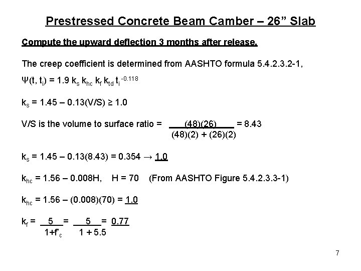 Prestressed Concrete Beam Camber – 26” Slab Compute the upward deflection 3 months after