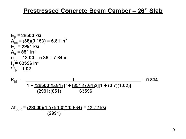 Prestressed Concrete Beam Camber – 26” Slab Ep = 28500 ksi Aps = (38)(0.