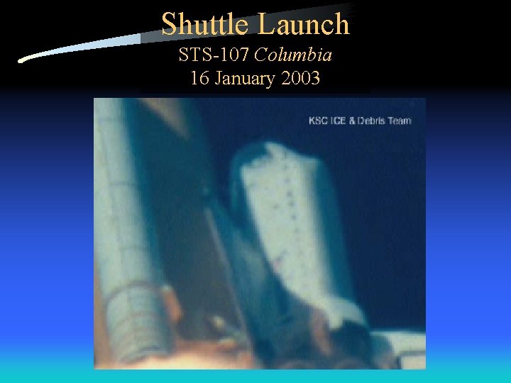 Shuttle Launch STS-107 Columbia 16 January 2003 