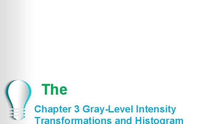 The Chapter End 3 Gray-Level Intensity 
