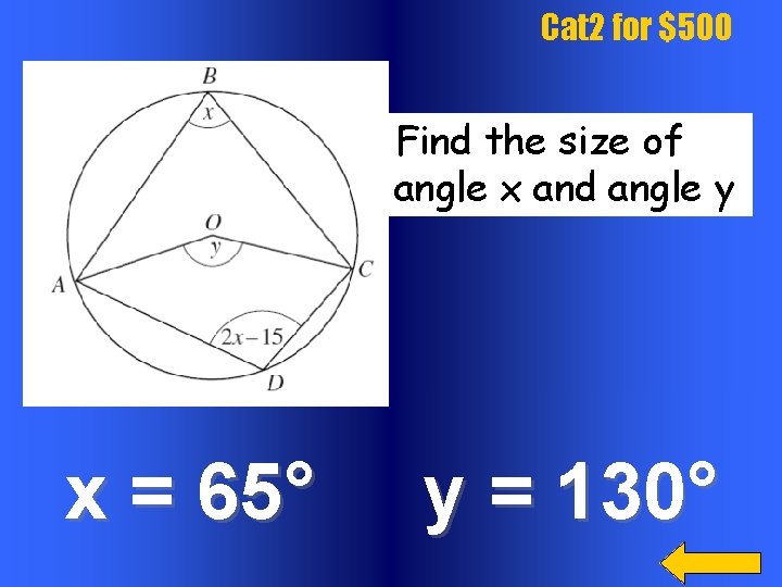 Cat 2 for $500 Find the size of angle x and angle y x