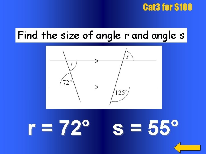 Cat 3 for $100 Find the size of angle r and angle s r