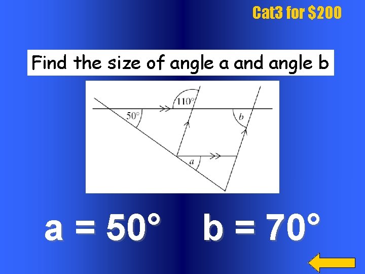 Cat 3 for $200 Find the size of angle a and angle b a