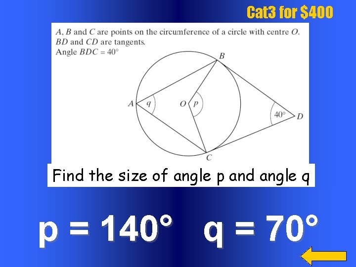 Cat 3 for $400 Find the size of angle p and angle q p