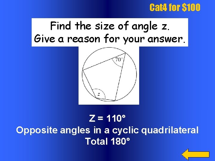 Cat 4 for $100 Find the size of angle z. Give a reason for