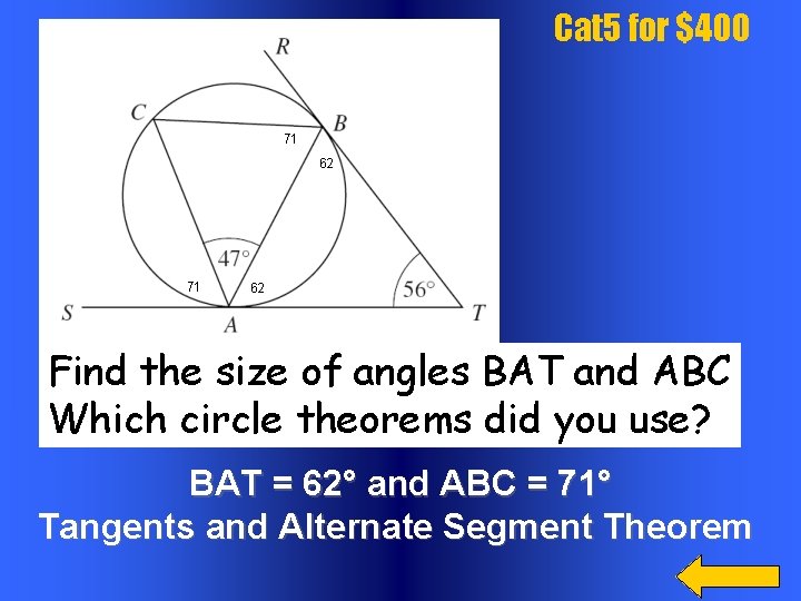 Cat 5 for $400 71 62 Find the size of angles BAT and ABC