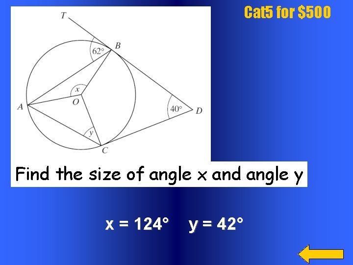 Cat 5 for $500 Find the size of angle x and angle y x
