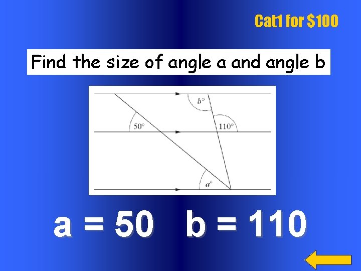 Cat 1 for $100 Find the size of angle a and angle b a