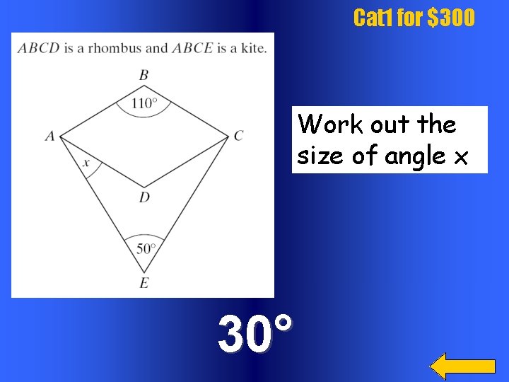 Cat 1 for $300 Work out the size of angle x 30° 