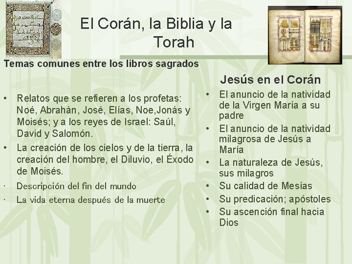 El Corán, la Biblia y la Torah Temas comunes entre los libros sagrados Jesús