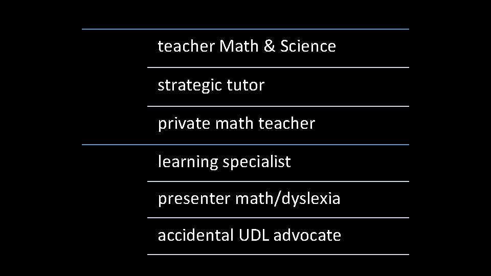 teacher Math & Science strategic tutor private math teacher learning specialist presenter math/dyslexia accidental