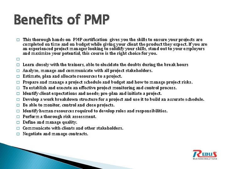 Benefits of PMP � � � � This thorough hands-on PMP certification gives you