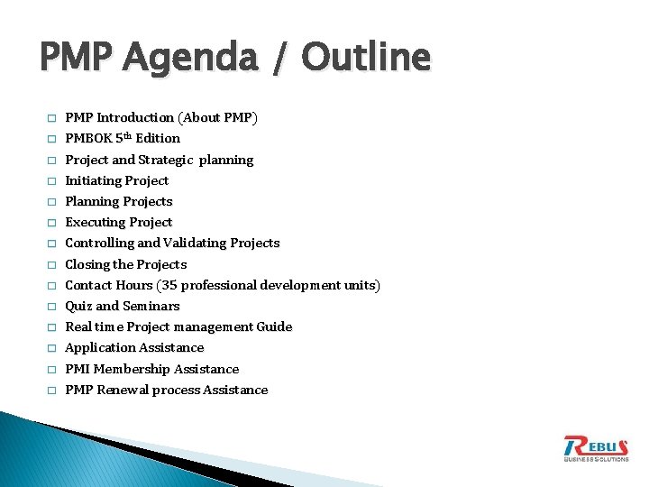 PMP Agenda / Outline � � � � PMP Introduction (About PMP) PMBOK 5