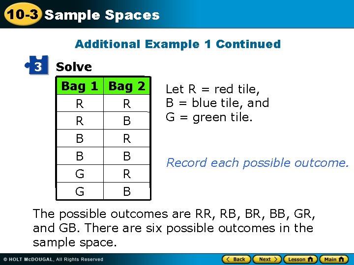 10 -3 Sample Spaces Additional Example 1 Continued 3 Solve Bag 1 Bag 2
