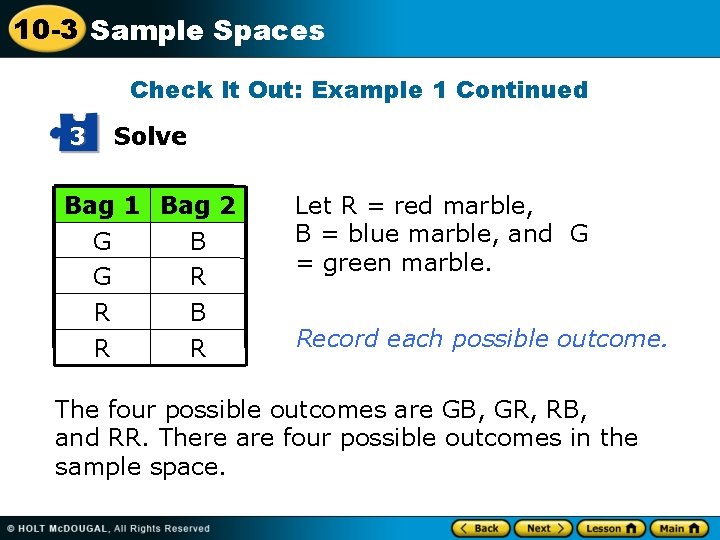 10 -3 Sample Spaces Check It Out: Example 1 Continued 3 Solve Bag 1