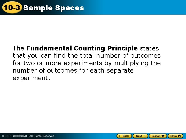10 -3 Sample Spaces The Fundamental Counting Principle states that you can find the