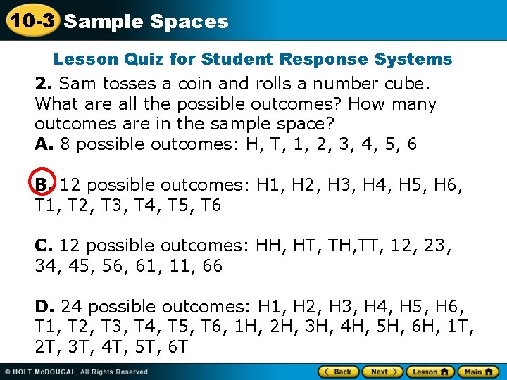10 -3 Sample Spaces Lesson Quiz for Student Response Systems 2. Sam tosses a