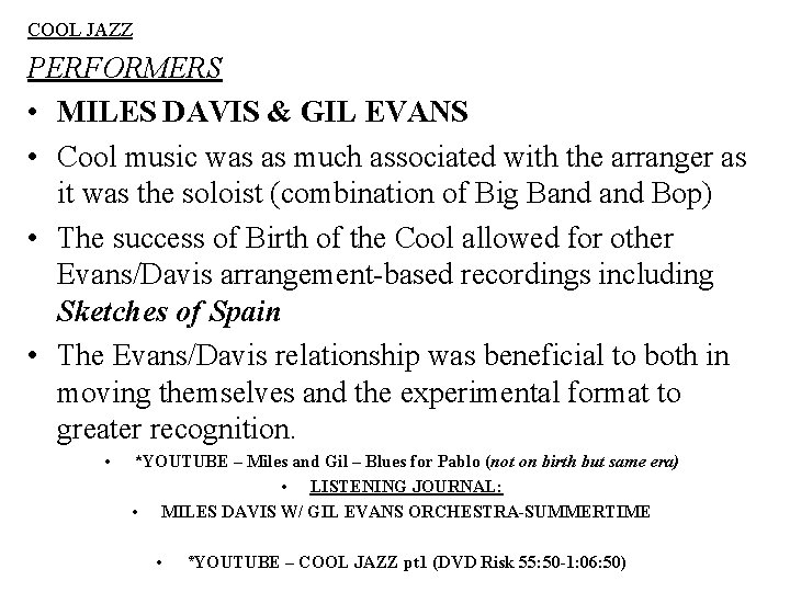 COOL JAZZ PERFORMERS • MILES DAVIS & GIL EVANS • Cool music was as
