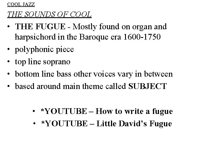 COOL JAZZ THE SOUNDS OF COOL • THE FUGUE - Mostly found on organ