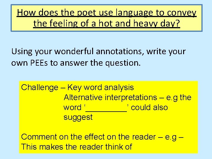 How does the poet use language to convey the feeling of a hot and