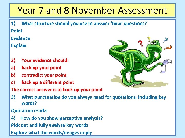 Year 7 and 8 November Assessment 1) What structure should you use to answer