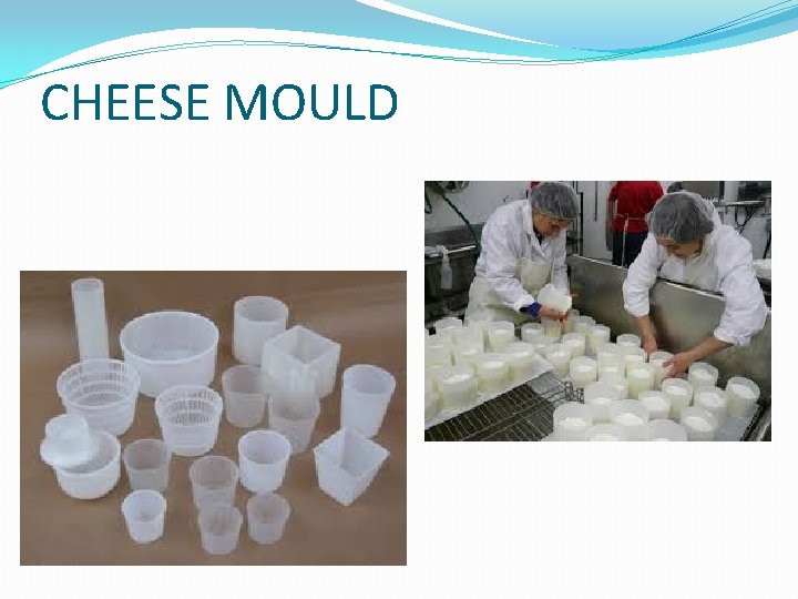 CHEESE MOULD 