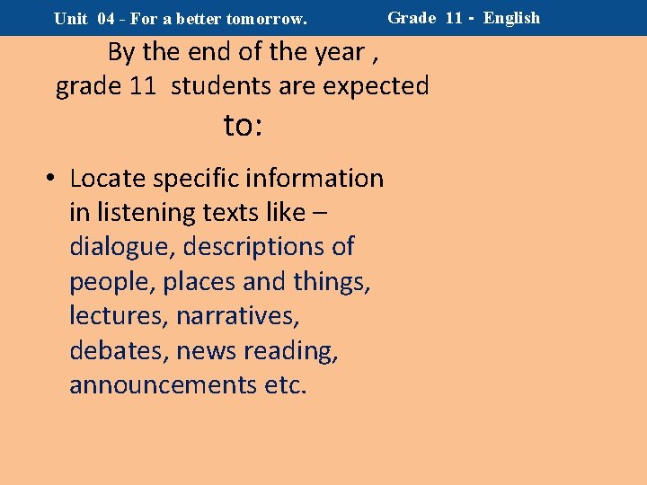 Unit 04 - For a better tomorrow. Grade 11 - English By the end