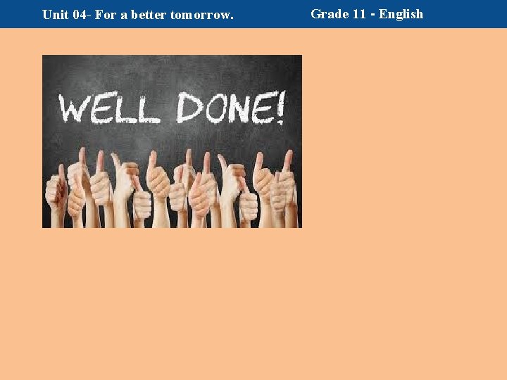 Unit 04 - For a better tomorrow. Grade 11 - English 