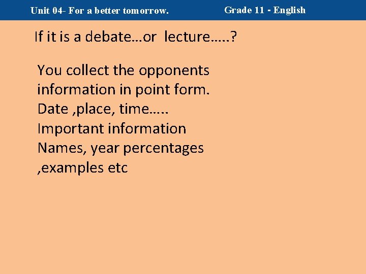Unit 04 - For a better tomorrow. Grade 11 - English If it is