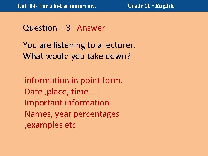 Unit 04 - For a better tomorrow. Grade 11 - English Question – 3